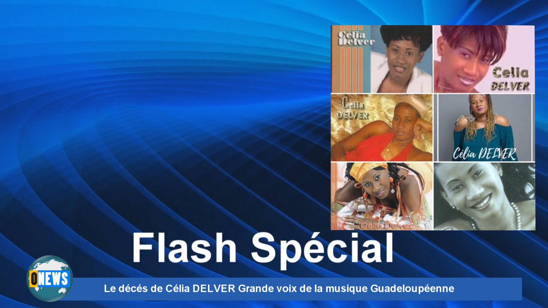 Flash spécial Le décès de Célia DELVER Grande voix de la musique Guadeloupéenne