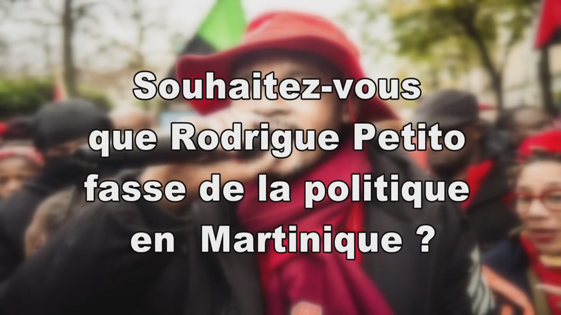 Souhaitez vous que Rodrigue PETITOT fasse de la politique (Micro trottoir Kmt)